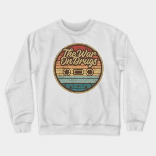 The War On Drugs Retro Cassette Crewneck Sweatshirt